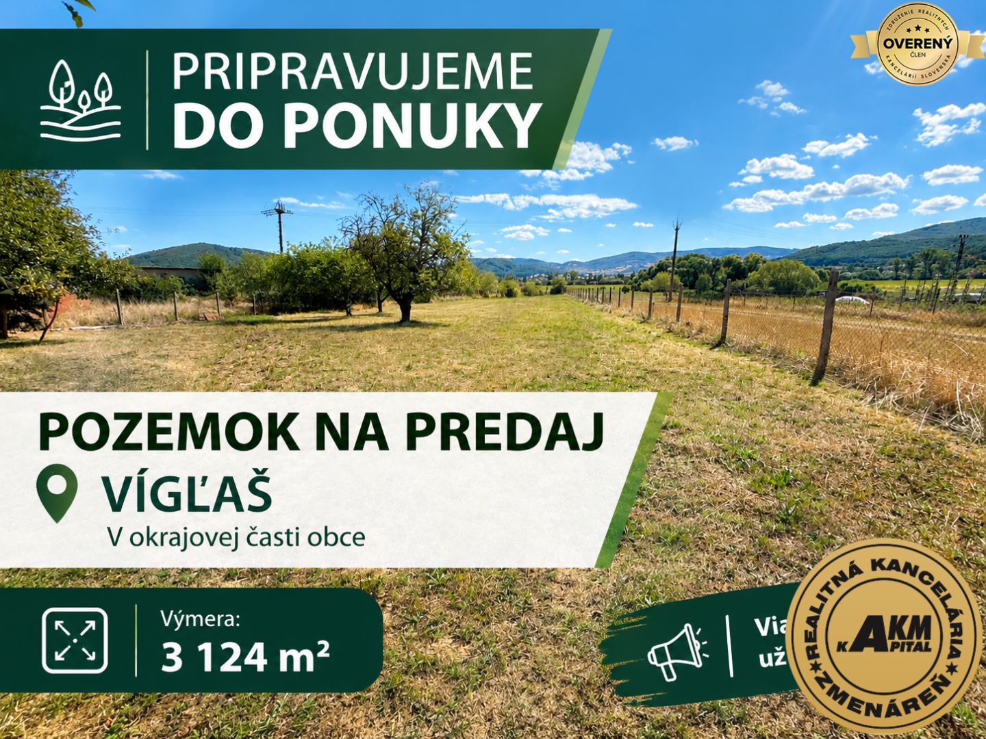 pripravujeme do ponuky pozemok 3124 m2 vígľaš na predaj
